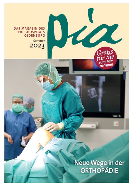 pia – das Magazin des Pius-Hospitals - Ausgabe Sommer 2023